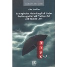 Strategies for Minimizing Risk Under the Foreign Corrupt Practices Act and Related Laws