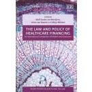The Law and Policy of Healthcare Financing: An International Comparison of Models and Outcomes