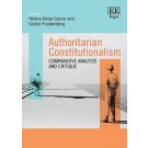 Authoritarian Constitutionalism: Comparative Analysis and Critique