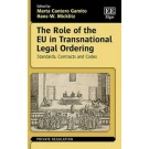 The Role of the EU in Transnational Legal Ordering: Standards, Contracts and Codes