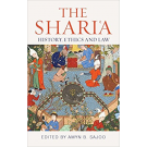 The Shari'a: History, Ethics and Law