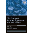 The European Banking Union and the Role of Law
