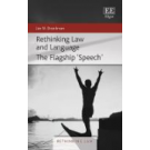 Rethinking Law and Language: The Flagship `Speech'