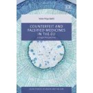 Counterfeit and Falsified Medicines in the EU: A Legal Perspective