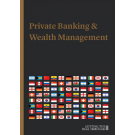 Getting the Deal Through: Private Banking & Wealth Management 2019