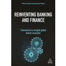Reinventing Banking and Finance: Frameworks to Navigate Global Fintech Innovation