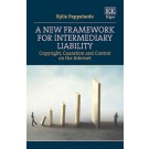 A New Framework for Intermediary Liability: Copyright, Causation and Control on the Internet