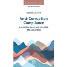 Anti-Corruption Compliance: A Guide for Small and Mid-Sized Organizations