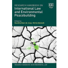 Research Handbook on International Law and Environmental Peacebuilding