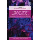 Clinical Guidelines and the Law of Medical Negligence: Multidisciplinary and International Perspectives