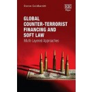 Global Counter-Terrorist Financing and Soft Law: Multi-Layered Approaches