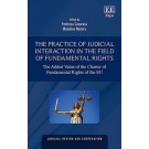 The Practice of Judicial Interaction in the Field of Fundamental Rights: The Added Value of the Charter of Fundamental Rights of the EU