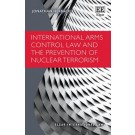International Arms Control Law and the Prevention of Nuclear Terrorism