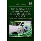 The Global Rise of the Modern Plug-In Electric Vehicle: Public Policy, Innovation and Strategy