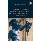 Protection of Foreign Investments in an Intra-EU Context: Not One BIT?
