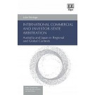 International Commercial and Investor-State Arbitration: Australia and Japan in Regional and Global Contexts