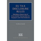 EU Tax Disclosure Rules: Mandatory Reporting of Cross-border Transactions for Taxpayers and Intermediaries