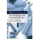 Armed Groups and International Law: In the Shadowland of Legality and Illegality