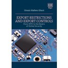 Export Restrictions and Export Controls: From WTO to the Realm of Global Security