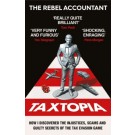 TAXTOPIA: How I Discovered the Injustices, Scams and Secrets of the Tax Evasion Game