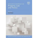 Research Handbook on Property, Law and Theory