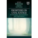Frontiers in Civil Justice: Privatisation, Monetisation and Digitisation
