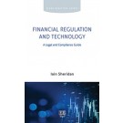 Financial Regulation and Technology: A Legal and Compliance Guide