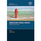 Addressing Hybrid Threats: European Law and Policies