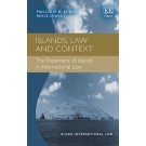 Islands, Law and Context: The Treatment of Islands in International Law
