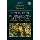 Diversity in International Arbitration: Why it Matters and How to Sustain It
