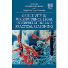 Objectivity in Jurisprudence, Legal Interpretation and Practical Reasoning