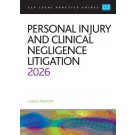 CLP Legal Practice Guides: Personal Injury and Clinical Negligence Litigation 2026