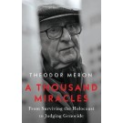 A Thousand Miracles: From Surviving the Holocaust to Judging Genocide