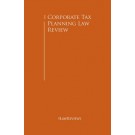 The Corporate Tax Planning Law Review 3rd Edition