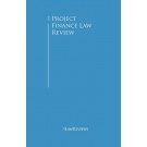 The Project Finance Law Review 3rd Edition