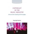 Copyright in the Music Industry: A Practical Guide to Exploiting and Enforcing Rights