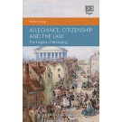 Allegiance, Citizenship and the Law: The Enigma of Belonging