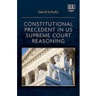 Constitutional Precedent in US Supreme Court Reasoning