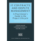 IT Contracts and Dispute Management: A Practitioner's Guide to the Project Lifecycle 2nd Edition