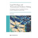 Legal Privilege and Transnational Evidence-Taking