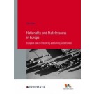 Nationality and Statelessness in Europe: European Law on Preventing and Solving Statelessness
