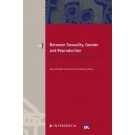 Between Sexuality, Gender and Reproduction