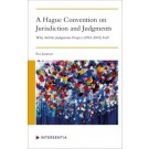 A Hague Convention on Jurisdiction and Judgments: Why did the Judgments Project (1992-2001) Fail?