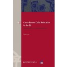 Cross-Border Child Relocation in the EU: The Dynamics of Europeanisation