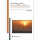 Humanitarian Visas for International Protection Purposes: Defining EU Member States’ Obligations under International and European Human Rights Law