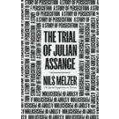 The Trial of Julian Assange: A Story of Persecution