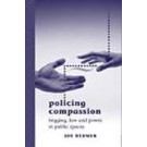 Policing Compassion: Begging, Law and Power in Public Spaces