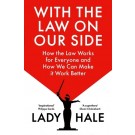 With the Law on Our Side: How the Law Works for Everyone and How We Can Make it Work Better