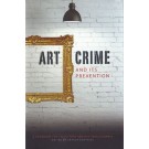 Art Crime and its Prevention: A Handbook for Collectors and Art Professionals