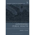 Governing Public Health: EU Law, Regulation and Biopolitics